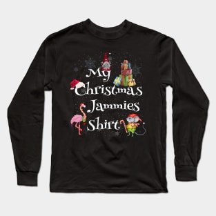 Cute and Festive My Christmas Jammies Shirt Funny Christmas Long Sleeve T-Shirt